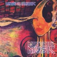 Material Music - Love & Magic (The Dust Album)