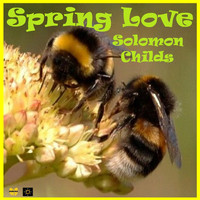 Solomon Childs - Spring Love