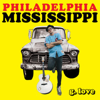 G. Love & Special Sauce - Love from Philly (feat. Schoolly D & Chuck Treece) (Explicit)