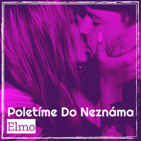Elmo - Poletíme Do Neznáma