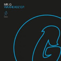 Mr. G - Waxheadz EP