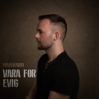 Haavard - Vara For Evig