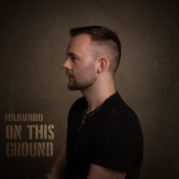 Haavard - On This Ground