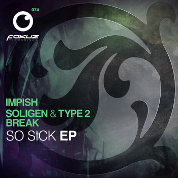 Soligen & Type 2 / Break - So Sick EP