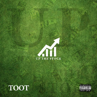 Toot - Up the Stock (Explicit)