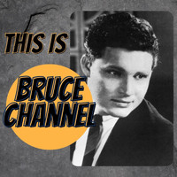Bruce Channel - This Is Bruce Channel