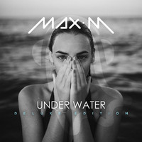 Max M - Under Water (Deluxe Edition)