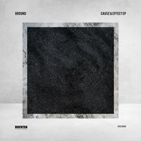 Ground - Cause & Effect EP