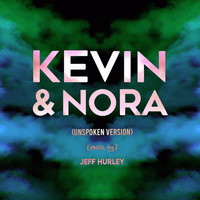 Jeff Hurley - Kevin and Nora (Unspoken Version)