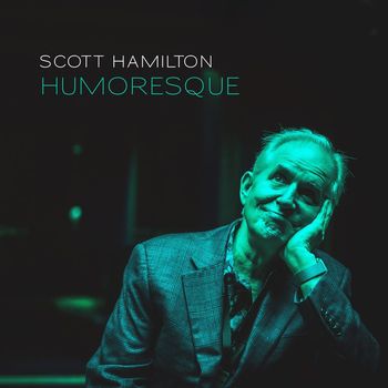 Scott Hamilton - Humoresque