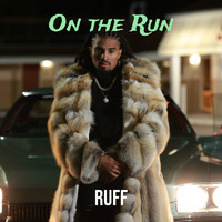 Ruff - On the Run (Explicit)