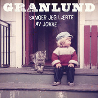 Trond Granlund - Sanger jeg lærte av Jokke
