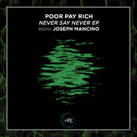 Poor Pay Rich - Never Say Never EP
