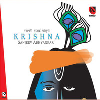 Sanjeev Abhyankar - Krishna - Rasbhari Bajai Bansuri