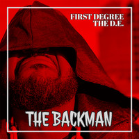 First Degree The D.E. - The Backman