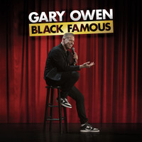 Gary Owen - Black Famous (Explicit)