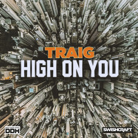 Traig - High on You (Remixes Part 2)
