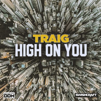 Traig - High on You (Remixes Part 1)