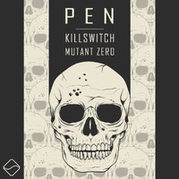 Pen - Killswitch / Mutant Zero