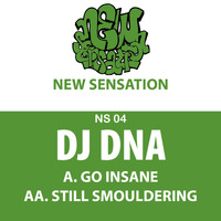 DJ DNA - Go Insane / Still Smouldering