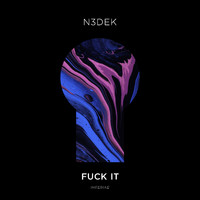 N3dek - Fuck It (Explicit)