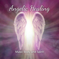 Music Body and Spirit - Angelic Healing