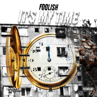 Foolish - It's My Time (Explicit)