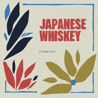 Coupons - Japanese Whiskey