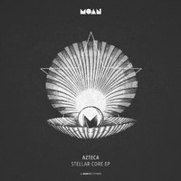 Azteca - Stellar Core EP