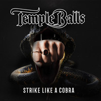 Temple Balls - Strike Like a Cobra