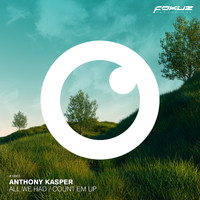 Anthony Kasper - All We Had / Count Em Up