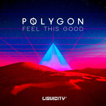 Polygon - Feel This Good