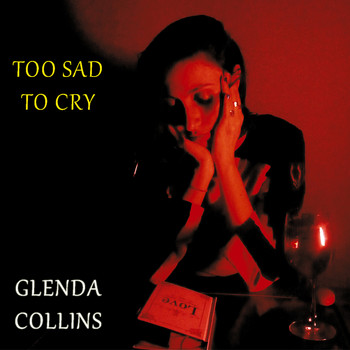 Glenda Collins - Too Sad to Cry