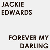 Jackie Edwards - Forever My Darling