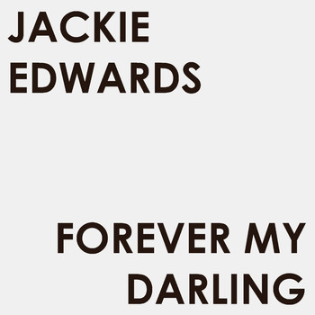 Jackie Edwards - Forever My Darling