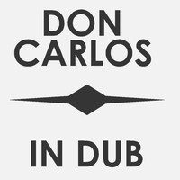 Don Carlos - Don Carlos in Dub