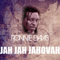 Ronnie Davis - Jah Jah Jahovah