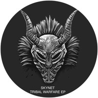 Skynet - Tribal Warfare EP