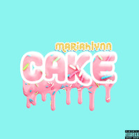 MariahLynn - Cake (Explicit)