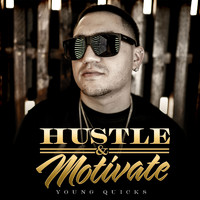 Young Quicks - Hustle & Motivate (Explicit)