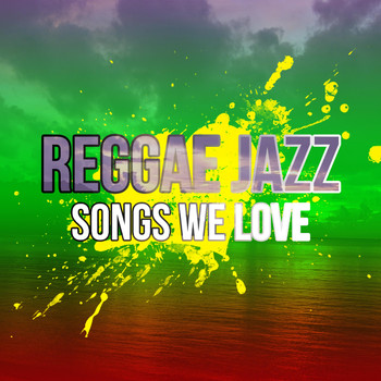 Various Artists - Reggae Jazz Songs We Love