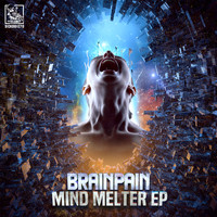 BRAINPAIN - Mind Melter EP