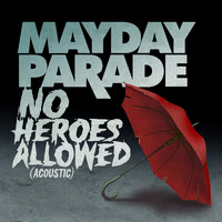 Mayday Parade - No Heroes Allowed (Acoustic)
