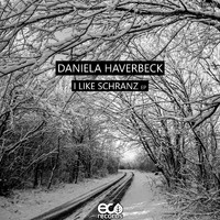 Daniela Haverbeck - I Like Schranz EP