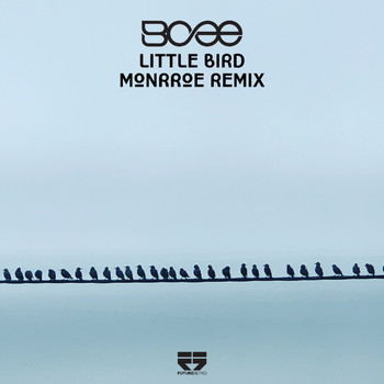 Bcee - Little Bird (Monrroe Remix)