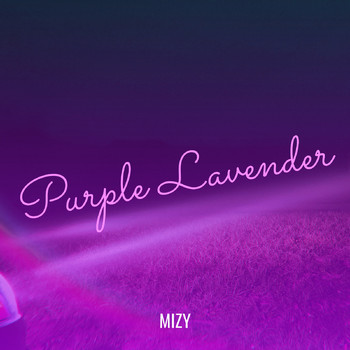 Mizy - Purple Lavender (Explicit)