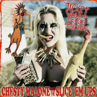 Chesty Malone and the Slice 'em Ups - Ticket Wallet Drugs & Chicken