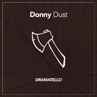 Dramatello - Donny Dust (Explicit)