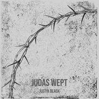 Justin Black - Judas Wept