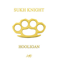 Sukh Knight - Hooligan (Explicit)